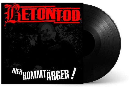 Cover for Betontod · Hier Kommt Ärger (VINIL) (2021)