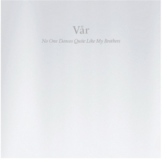 Cover for Var · No One Dances Quite Like My Brothers (CD) [Japan Import edition] (2013)