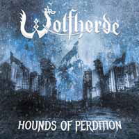 Cover for Wolfhorde · Hounds Of Perdition (CD) [Limited edition] [Digipak] (2019)