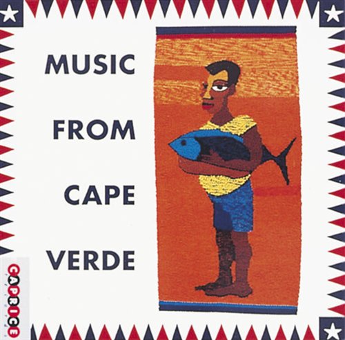 Music From Cap Verde - Gomi, Nacia / Pina, Augustinho de/Pina, Manuel de Jesus de/Sanches, Antonio / Simentera / Suari, Tchota / Teixeira, Joao - Musique - CAPRICE - 7391782214512 - 18 septembre 1994