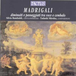 Madrigals - Caccini / Palestrina / De Rore / Miroku / Rambaldi - Musikk - TACTUS - 8007194102512 - 3. februar 2004