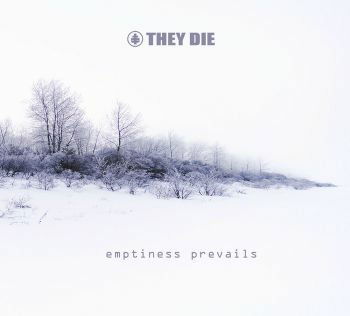 Cover for They Die · Emptiness Prevails (CD) (2022)