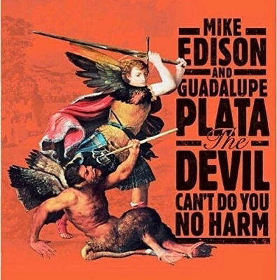 Cover for Edison, Mike &amp; Guadalupe · Devil Can't Do You No Harm (CD) (2021)