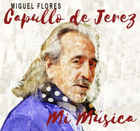Cover for Miguel Flores · Mi Musica (CD) (2019)