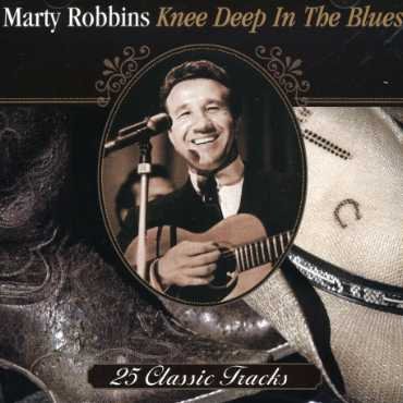 Cover for Marty Robbins · Knee Deep in the Blues (CD) (2007)