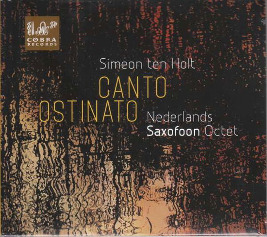 Canto Ostinato - S. Ten Holt - Musik - COBRA - 8713897904512 - 4. november 2019