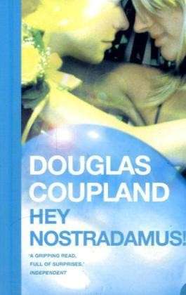 Cover for Douglas Coupland · Hey Nostradamus! (Pocketbok) (2004)