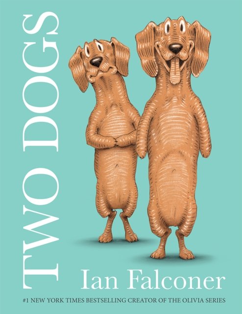 Two Dogs - Ian Falconer - Books - HarperCollins Publishers - 9780008561512 - August 17, 2023