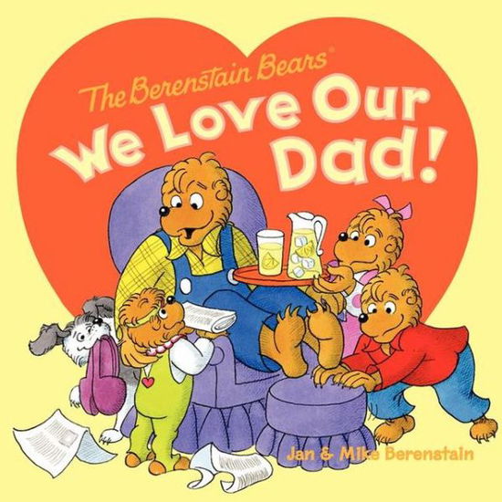 Cover for Mike Berenstain · The Berenstain Bears: We Love Our Dad! (Paperback Book) (2013)