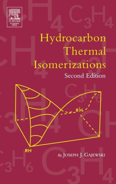 Cover for Gajewski, Joseph J. (Department of Chemistry, Indiana University, Bloomington, IN 47405, USA) · Hydrocarbon Thermal Isomerizations (Hardcover Book) (2004)