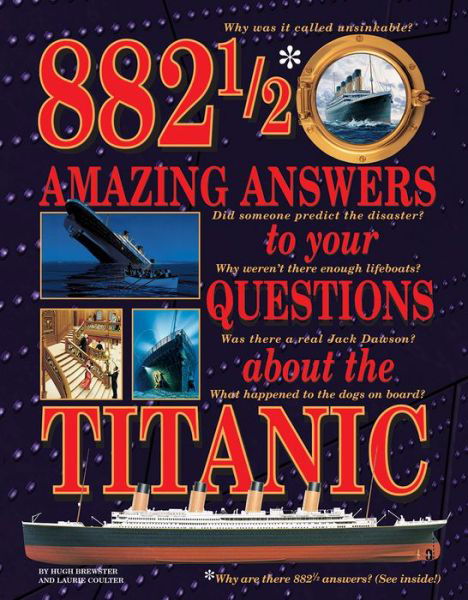 Cover for Hugh Brewster · 882-1/2 Amazing Answers to Your Questions About the Titanic (Innbunden bok) (2018)