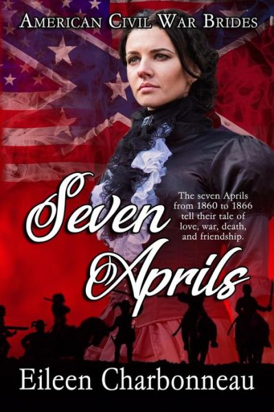 Cover for Eileen Charbonneau · Seven Aprils - American Civil War Brides (Taschenbuch) (2019)