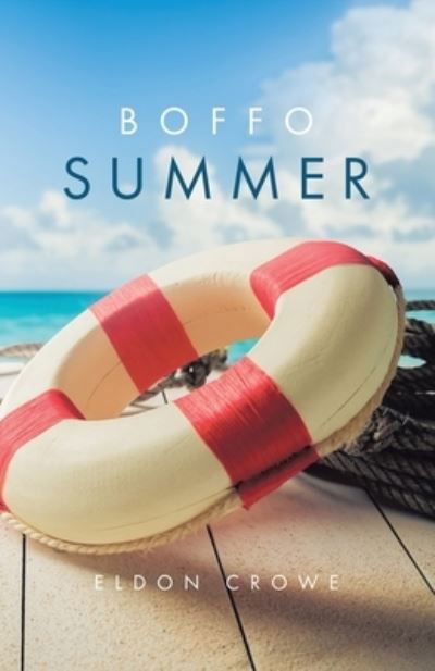 Cover for Eldon Crowe · Boffo Summer (Book) (2023)