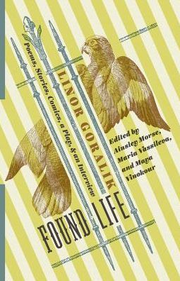 Cover for Linor Goralik · Found Life: Poems, Stories, Comics, a Play, and an Interview (Pocketbok) (2017)