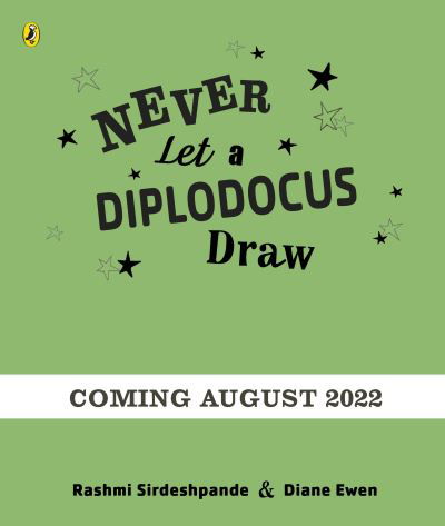 Cover for Rashmi Sirdeshpande · Never Let a Diplodocus Draw (Pocketbok) (2022)