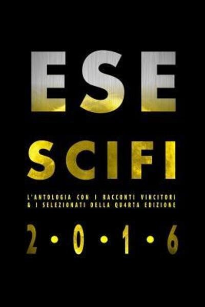 Cover for Circolo Culturale Esescifi · Esescifi 2016 (Paperback Bog) (2017)