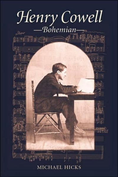 Cover for Michael Hicks · Henry Cowell, Bohemian - Music in American Life (Innbunden bok) (2002)