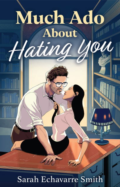 Cover for Sarah Echavarre Smith · Much Ado About Hating You (Paperback Book) (2025)