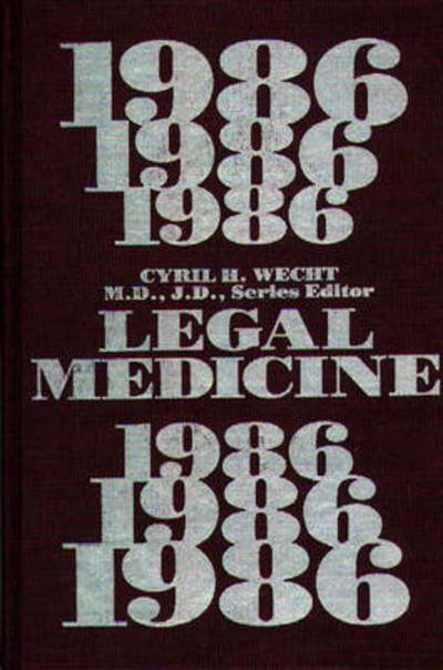 Legal Medicine 1986 - Cyril H. Wecht - Boeken - ABC-CLIO - 9780275925512 - 9 december 1986