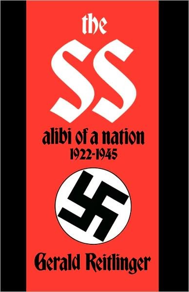 The Ss: Alibi of a Nation, 1922-1945 - Gerald Reitlinger - Bøger - Da Capo Press - 9780306803512 - 22. marts 1989