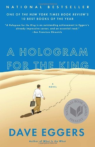 Cover for Dave Eggers · A Hologram for the King: A Novel (Paperback Book) (2013)