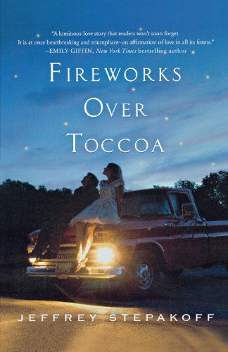 Cover for Jeffrey Stepakoff · Fireworks over Toccoa (Paperback Book) [Reprint edition] (2011)