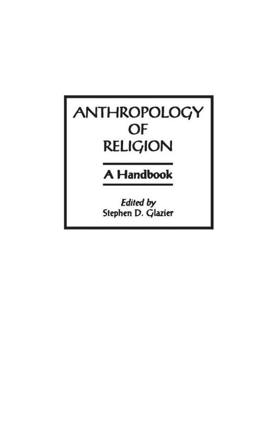 Cover for Stephen D. Glazier · Anthropology of Religion: A Handbook (Hardcover Book) (1997)