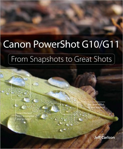 Cover for Jeff Carlson · Canon PowerShot G10 / G11: From Snapshots to Great Shots (Paperback Book) (2009)