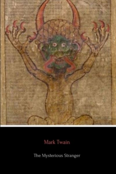 The Mysterious Stranger - Mark Twain - Bøker - Lulu.com - 9780359935512 - 22. september 2019