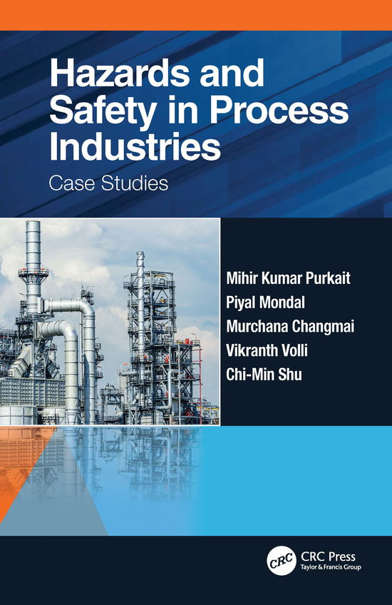 Cover for Purkait, Mihir Kumar (Indian Institute of Technology Guwahati, India.) · Hazards and Safety in Process Industries: Case Studies (Hardcover Book) (2021)