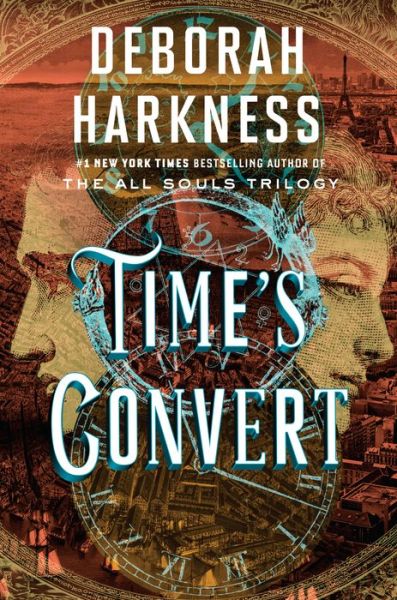 Cover for Deborah Harkness · Time's Convert : A Novel (Innbunden bok) (2018)