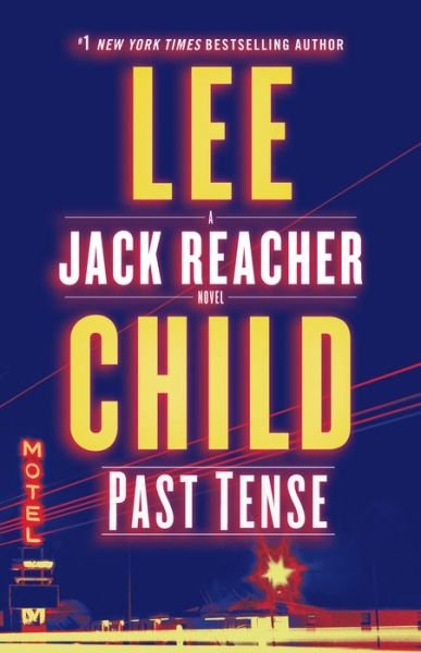 Cover for Lee Child · Past Tense: A Jack Reacher Novel - Jack Reacher (Innbunden bok) (2018)