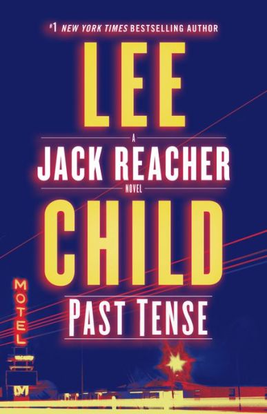 Past Tense: A Jack Reacher Novel - Jack Reacher - Lee Child - Bøger - Random House Publishing Group - 9780399593512 - 5. november 2018