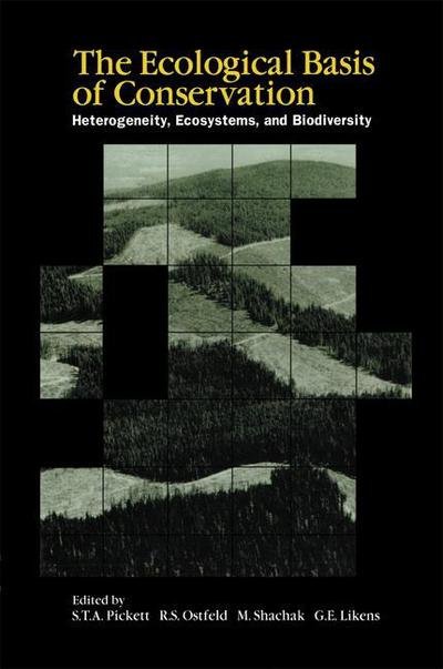 Cover for Steward Pickett · The Ecological Basis of Conservation: Heterogeneity, Ecosystems, and Biodiversity (Gebundenes Buch) (1997)