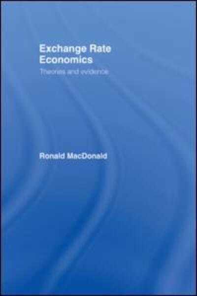 Cover for Ronald MacDonald · Exchange Rate Economics: Theories and Evidence (Paperback Book) (2007)