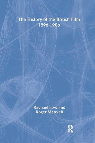 Rachael Low's History of British Film - Routledge Library Editions - Rachael Low - Książki - Taylor & Francis Ltd - 9780415154512 - 19 czerwca 1997