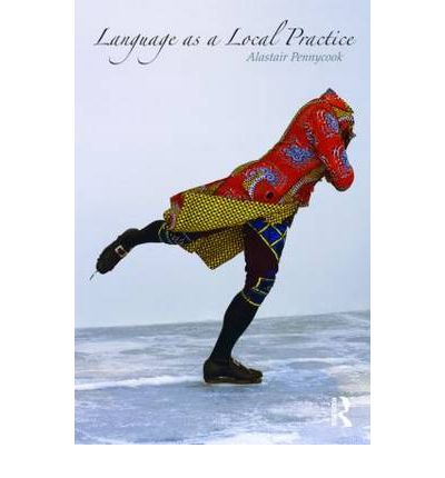 Cover for Alastair Pennycook · Language as a Local Practice (Paperback Book) (2010)