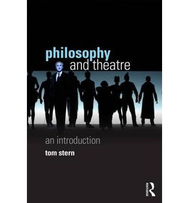 Cover for Tom Stern · Philosophy and Theatre: An Introduction (Paperback Book) (2013)