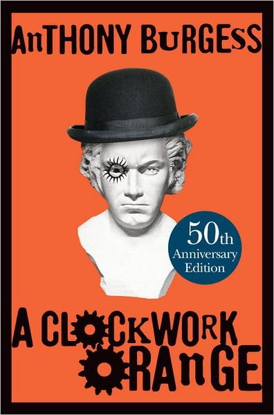 Cover for Anthony Burgess · A Clockwork Orange (Hardcover bog) (2012)