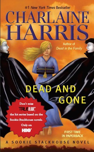 Cover for Charlaine Harris · Dead and Gone (Sookie Stackhouse / True Blood, Book 9) (Paperback Bog) [Reprint edition] (2010)