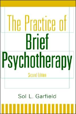 Cover for Sol L. Garfield · The Practice of Brief Psychotherapy (Hardcover Book) (1998)