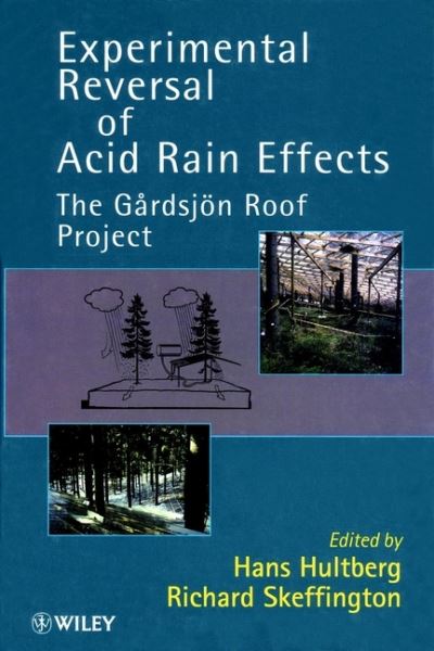 Cover for H Hultberg · Experimental Reversal of Acid Rain Effects: The Gardsjon Roof Project (Hardcover Book) (1997)