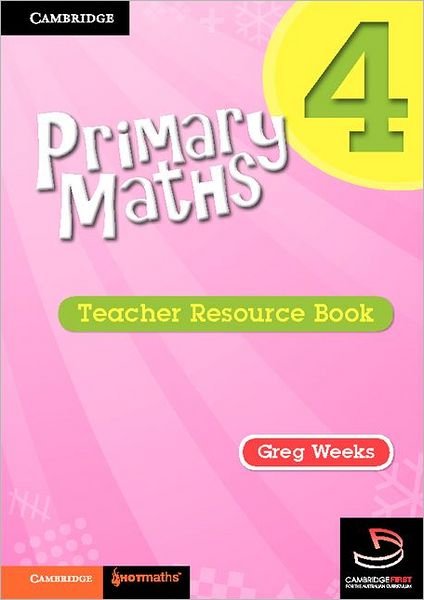 Cover for Greg Weeks · Primary Maths Teacher's Resource Book 4 - Cambridge Primary Maths Australia (Taschenbuch) (2011)