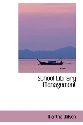 Cover for Martha Wilson · School Library Management (Pocketbok) (2008)