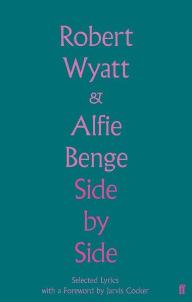 Cover for Robert Wyatt · Side by Side: Selected Lyrics (Gebundenes Buch) [Main edition] (2020)