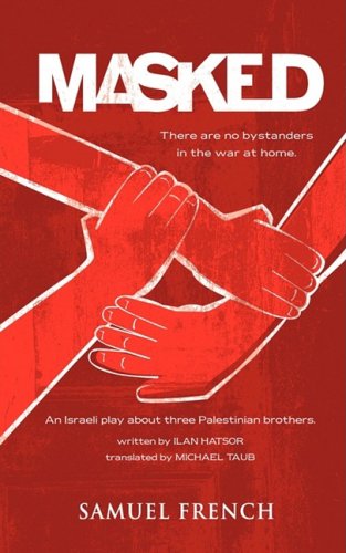 Cover for Ilan Hatsor · Masked (Paperback Book) [Samuel French Acting edition] (2009)
