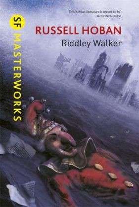 Cover for Russell Hoban · Riddley Walker - S.F. Masterworks (Innbunden bok) (2012)
