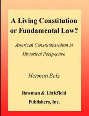 Cover for Herman Belz · Living Constitution Fundament CB (Book) (2000)