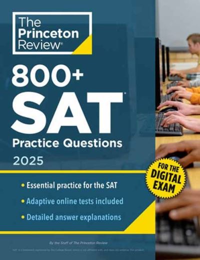 Cover for Princeton Review · 800+ SAT Practice Questions, 2025: In-Book + Online Practice Tests (Taschenbuch) (2024)