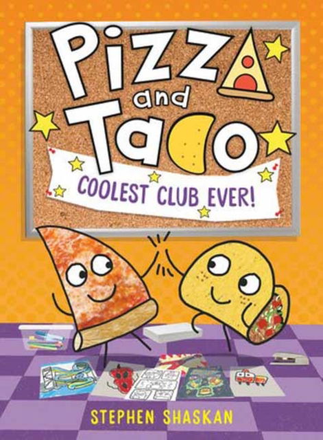 Cover for Stephen Shaskan · Pizza and Taco: Coolest Club Ever!: (A Graphic Novel) (Hardcover Book) (2025)